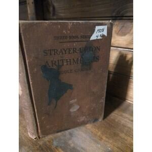 Strayer- Upton Arithmetics Middle Grades by George Drayton Strayer,‎ 1928 HC